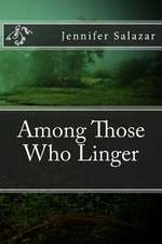 Among Those Who Linger