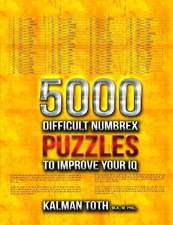 5000 Difficult Numbrex Puzzles to Improve Your IQ