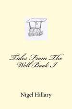 Tales from the Well Book I