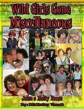 Wild Girls Gone Miscellaneous