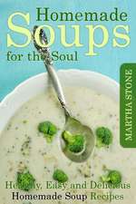 Homemade Soups for the Soul