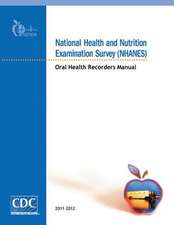 National Health and Nutrition Examination Survey (Nhanes) Oral Health Recorders Manual