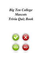 Big Ten College Mascots Trivia Quiz Book