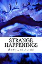 Strange Happenings