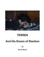 Terren and His Dream of Stardom