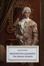 Benedetto Casanova - The Roman Diaries