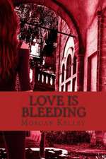 Love Is Bleeding