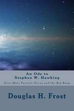 An Ode to Stephen W. Hawking