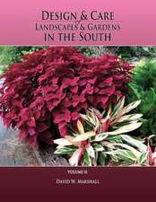 Design & Care of Landscapes & Gardens in the South, Volume 2