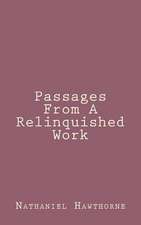 Passages from a Relinquished Work