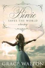 Birdie Saves the World