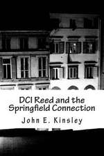 DCI Reed and the Springfield Connection