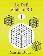 Le Defi Sudoku 3D Vol 1