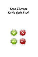 Yoga Therapy Trivia Quiz Book