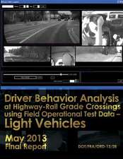 Driver Behavior Analysis at Highway-Rail Grade Crossings Using Field Operational Test Data?light Vehicles