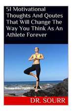 51 Motivational Thoughts and Qoutes That Will Change the Way You Think as an Athlete Forever