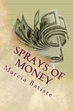 Sprays of Money