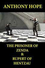 The Prisoner of Zenda & Rupert of Hentzau