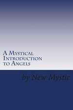 A Mystical Introduction to Angels