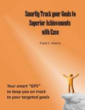 Smartly Track Your Goals to Superior Achievements with Ease