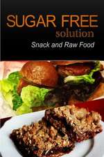 Sugar-Free Solution - Snack and Raw Food