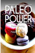 Paleo Power - Paleo Craving and Paleo Pastries