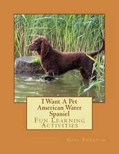 I Want a Pet American Water Spaniel