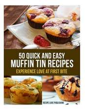 50 Quick and Easy Muffin Tin Recipes