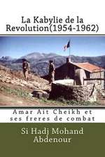 La Kabylie de La Revolution(1954-1962)