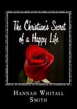 The Christian's Secret of a Happy Life