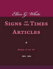 Ellen G. White Signs of the Times Articles, Book II of III