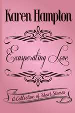 Exasperating Love