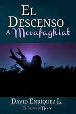 El Descenso a Movafaghiat