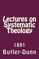 Lectures on Systematic Theology