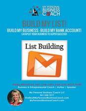 Build My List! - Build My Business! - Build My Bank Account!