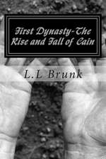 First Dynasty-The Rise and Fall of Cain