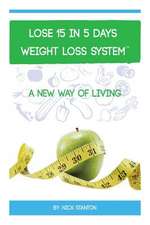 Lose 15 in 5 Days Diet Weight Loss System