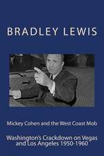 Mickey Cohen and the West Coast Mob