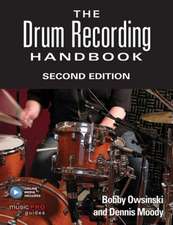 The Drum Recording Handbook