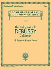 The Indispensable Debussy Collection - 19 Favorite Piano Pieces