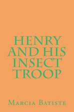 Henry and His Insect Troop