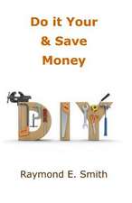 Do It Yourself & Save Money