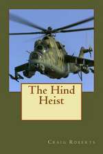 The Hind Heist