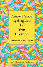 Complete Graded Spelling Lists for Years One to Six