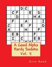 A Good Alpha Hardy Sudoku Vol. 5