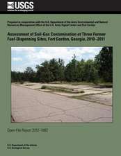 Assessment of Soil-Gas Contamination at Three Former Fuel-Dispensing Sites, Fort Gordon, Georgia, 2010?2011