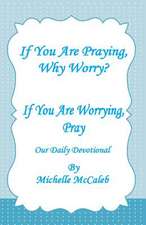 If You're Praying, Why Worry?