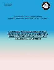 Lightning and Surge Protection, Grounding, Bonding and Shielding Requirements for Facilities and Electronic Equipment