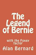 The Legend of Bernie