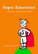 Super Emotions! a Book for Children with ADHD